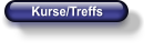 Kurse/Treffs
